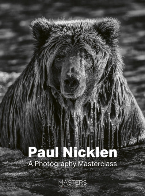 Paul Nicklen : A Photography Masterclass - Paul Nicklen
