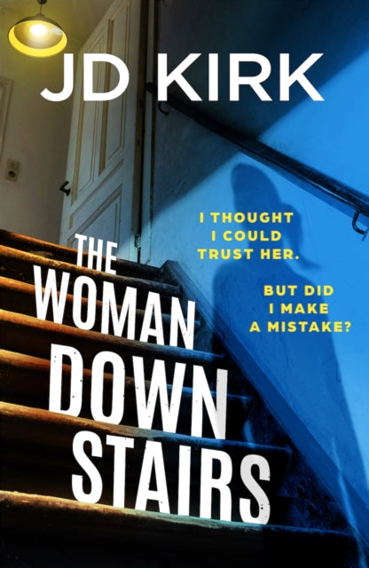 Front cover of The Woman Downstairs by JD Kirk, paperback