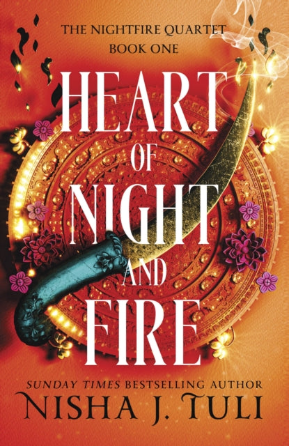 Heart of Night and Fire : An absolutely addictive fantasy romance - Nisha J. Tuli