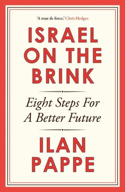 Israel on the Brink : Eight Steps for a Better Future - Ilan Pappe