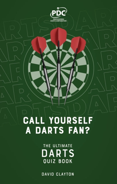 Front cover of Call Yourself a Darts Fan? by David Clayton, paperback