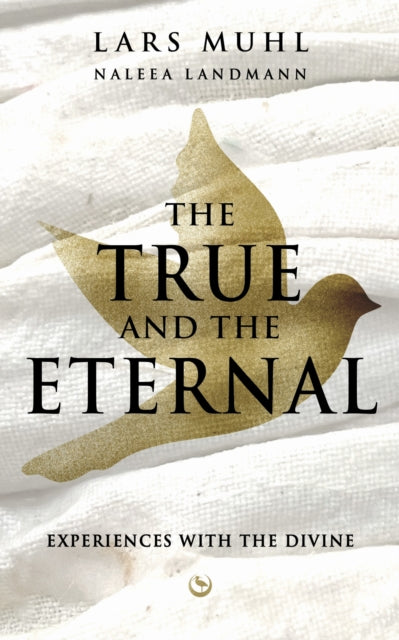 Front cover of The True and the Eternal by Lars Muhl, hardback