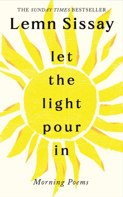 Front cover of Let the Light Pour In by Lemn Sissay, paperback