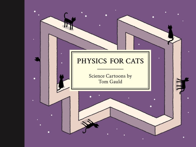 Front cover of Physics for Cats by Tom Gauld, hardback