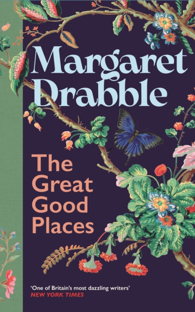 Front cover of The Great Good Places by Margaret Drabble, hardback
