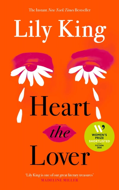 Front cover of Heart the Lover by Lily King, hardback