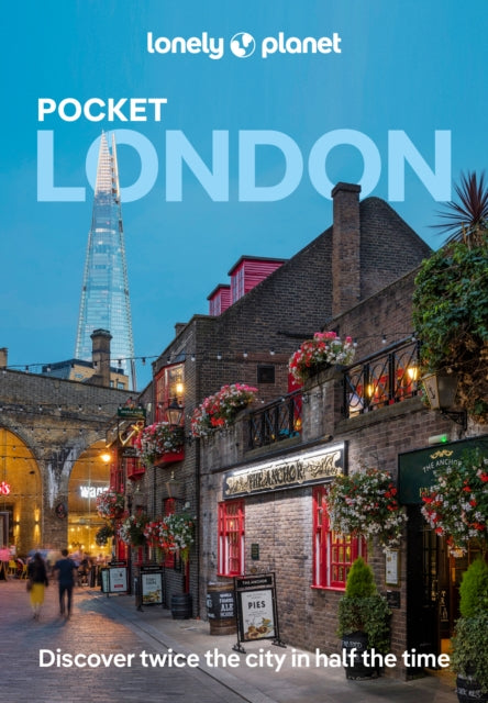 Lonely Planet Pocket London : Discover Twice the City in Half the Time | Top Sights | Maps & Walking Tours | Covers Buckingham Palace, Tower of London, Regent's Park and more - Tasmin Wressell