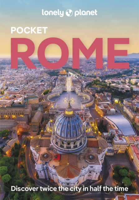 Lonely Planet Pocket Rome : Discover Twice the City in Half the Time | Top Sights | Maps & Walking Tours | Covers Colosseum, Spanish Steps, Trevi Fountain and more - Virginia DiGaetano