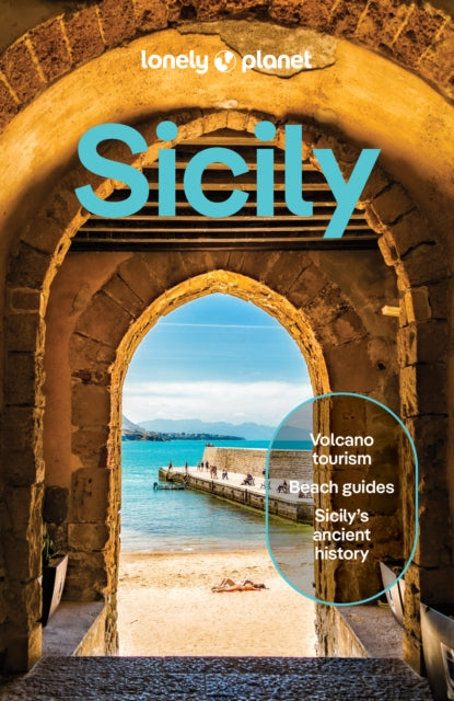 Lonely Planet Sicily : Plan the Trip of a Lifetime | Detailed Itineraries & Maps | Insider Tips | Covers Palermo, Tyrrhenian Coast, Aeolian Islands and more - Lonely Planet
