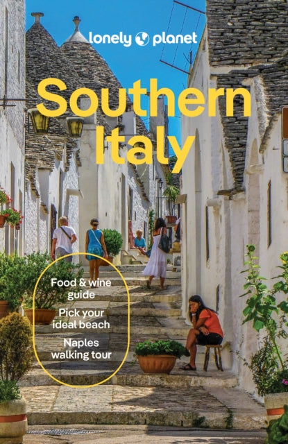 Lonely Planet Southern Italy : Plan the Trip of a Lifetime | Detailed Itineraries & Maps | Insider Tips | Covers Naples & Campania, Puglia, Calabria & Basilicata and more - Ferrarese Fanelli Gianvito