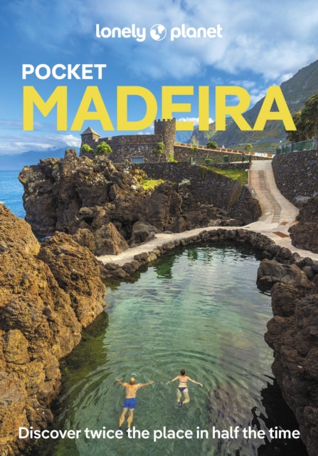 Lonely Planet Pocket Madeira : Discover Twice the Region in Half the Time | Top Sights | Maps & Walking Tours | Covers Faja dos Padres, Ponto do Sol, Jardins Botanicos da Madeira and more - Austin Bush