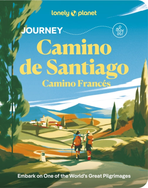 Lonely Planet Journey Camino de Santiago : Camino Frances - Anna Kaminski