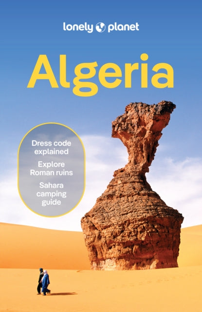 Lonely Planet Algeria : Plan the Trip of a Lifetime | Detailed Itineraries & Maps | Insider Tips | Covers Algiers, Timimoun, Tassili Na_TAjjer and more - Jenny Walker