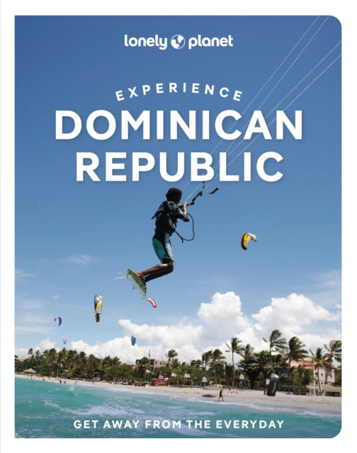 Front cover of Lonely Planet Experience Dominican Republic by Lonely Planet, paperback