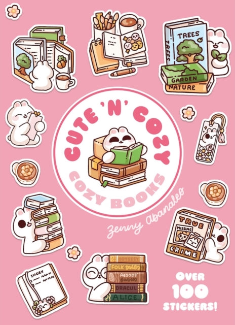 Cozy Books: A Cute 'n' Cozy Little Sticker Book : Over 200 stickers! - Zenny Abanales