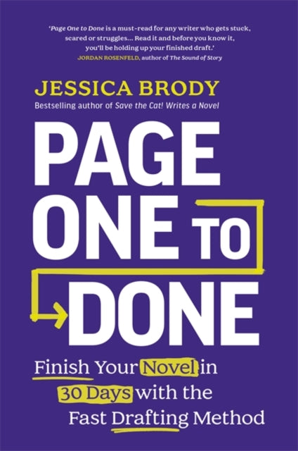 Page One to Done : Finish Your Novel in 30 Days with the Fast Drafting Method - Jessica Brody