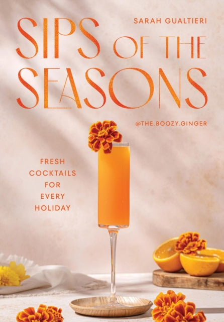 Front cover of Sips of the Seasons by Sarah Gualtieri, hardback
