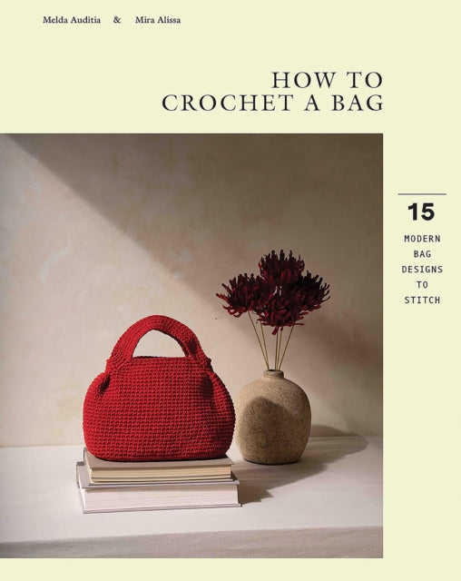 How to Crochet a Bag : 15 Modern Bag Designs to Stitch - Melda Auditia