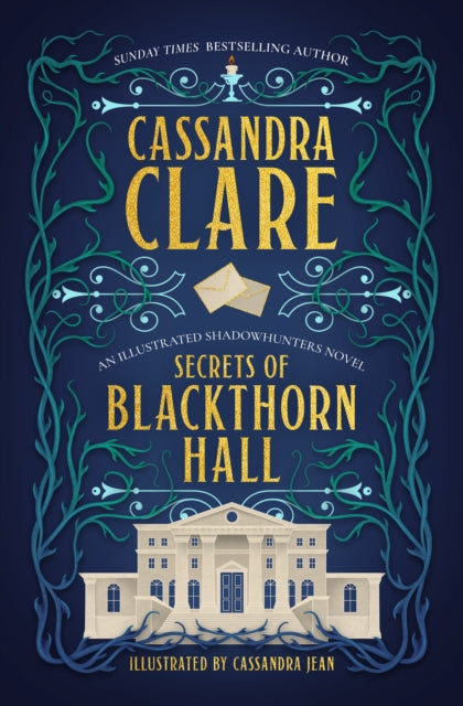 Secrets of Blackthorn Hall : An illustrated Shadowhunters novel - Cassandra Clare