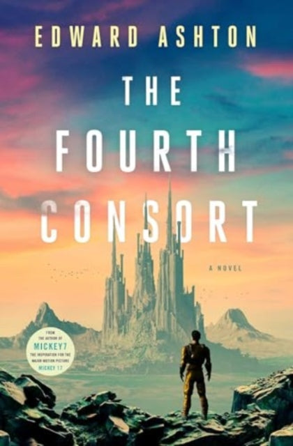 Front cover of The Fourth Consort by Edward Ashton, paperback