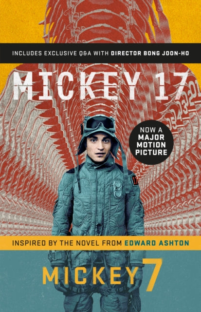 Mickey7 : Official Movie Edition of Mickey 17 motion picture - Edward Ashton