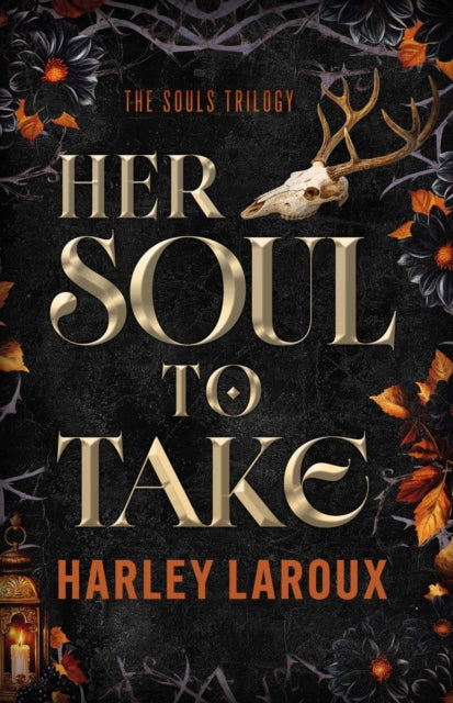 Her Soul To Take : The New York Times Bestselling Demon Romance - Harley Laroux