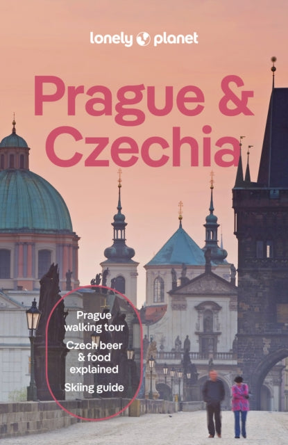 Lonely Planet Prague & Czechia : Plan the Trip of a Lifetime | Detailed Itineraries & Maps | Insider Tips | Covers Prague, Bohemia, Moravia and more - Becki Enright