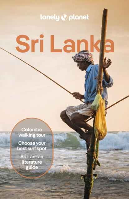 Lonely Planet Sri Lanka : Plan the Trip of a Lifetime | Detailed Itineraries & Maps | Insider Tips | Covers Colombo, The South, The Hill Country, The Ancient Cities and more - Demi Perera