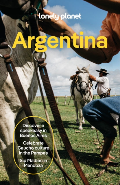 Lonely Planet Argentina : Plan the Trip of a Lifetime | Detailed Itineraries & Maps | Insider Tips | Covers Buenos Aires, Mendoza, Bariloche, Patagonia, Tierra del Fuego and more - Ray Bartlett