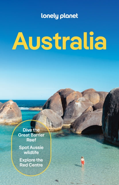 Lonely Planet Australia : Plan the Trip of a Lifetime | Detailed Itineraries & Maps | Insider Tips | Covers Sydney, New South Wales, Canberra, Melbourne, Tasmania, Perth and more - Brett Atkinson
