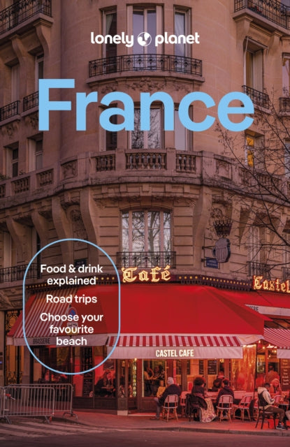 Lonely Planet France : 2026 - 2027 Travel Guide | Plan the Trip of a Lifetime | Detailed Itineraries & Maps | Insider Tips | Covers Paris, Provence, Cote d'Azur, Monaco and more - Jean-Bernard Carillet