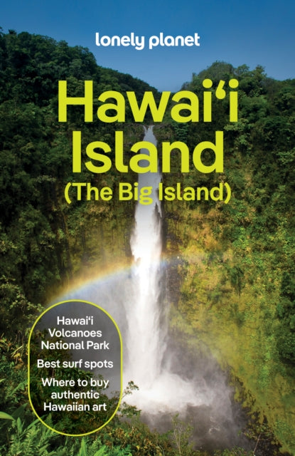 Lonely Planet Hawaii Island (The Big Island) : Plan the Trip of a Lifetime | Detailed Itineraries & Maps | Insider Tips | Covers Kailua-Kona, the Hamakua Coast, Muana Kea and more - Catherine Toth Fox