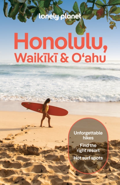 Lonely Planet Honolulu Waikiki & Oahu : Plan the Trip of a Lifetime | Detailed Itineraries & Maps | Insider Tips | Covers Leeward Coast, Windward Coast, North Shore and more - Lonely Planet