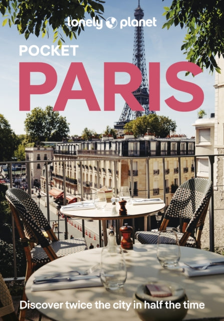 Lonely Planet Pocket Paris : 2026 - 2027 Travel Guide | Discover Twice the City in Half the Time | Top Sights | Maps & Walking Tours | Covers Eiffel Tower, Champs-Elysees, Louvre and more - Fabienne Fong Yan