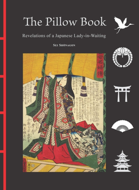 The Pillow Book : Revelations of a Japanese Lady-in-Waiting - Sei Shonagon