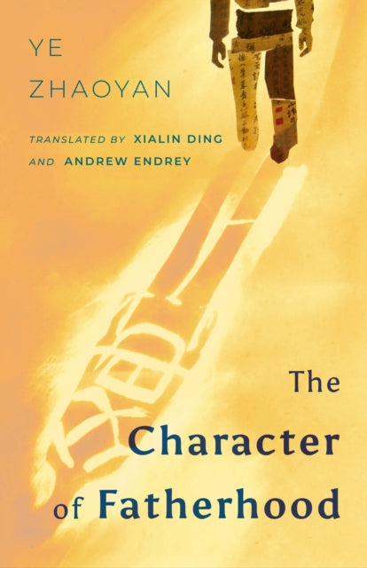 Front cover of The Character of Fatherhood by Ye Zhaoyan, paperback