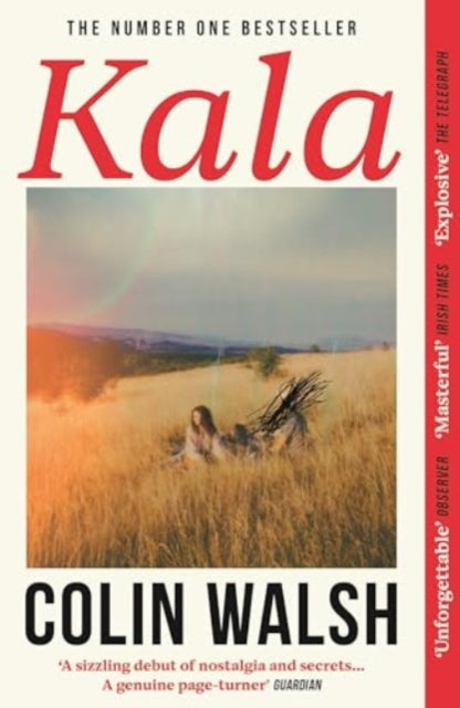 Kala : 'The thriller of the moment' - Colin Walsh