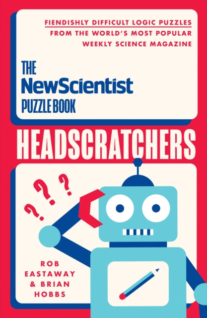 Headscratchers : The New Scientist Puzzle Book - Rob Eastaway