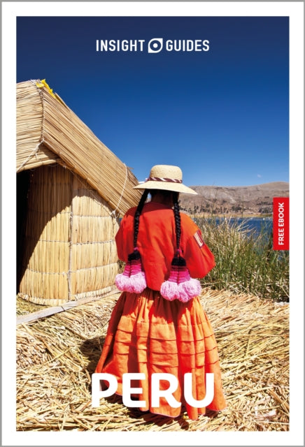 Insight Guides Peru: Travel Guide with eBook - Insight Guides