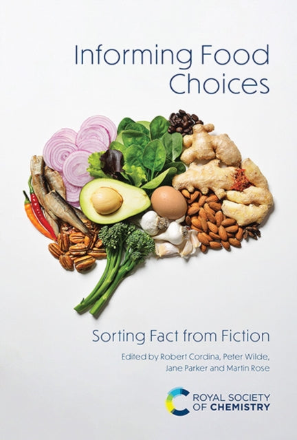 Informing Food Choices : Sorting Fact from Fiction - Jane Parker