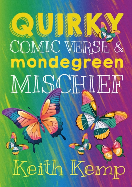 Front cover of Quirky Comic Verse & Mondegreen Mischief by Keith kemp, paperback