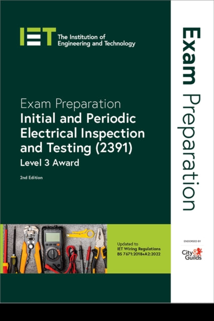 Exam Preparation: Initial and Periodic Electrical Inspection and Testing (2391) : Level 3 Award - City & Guilds