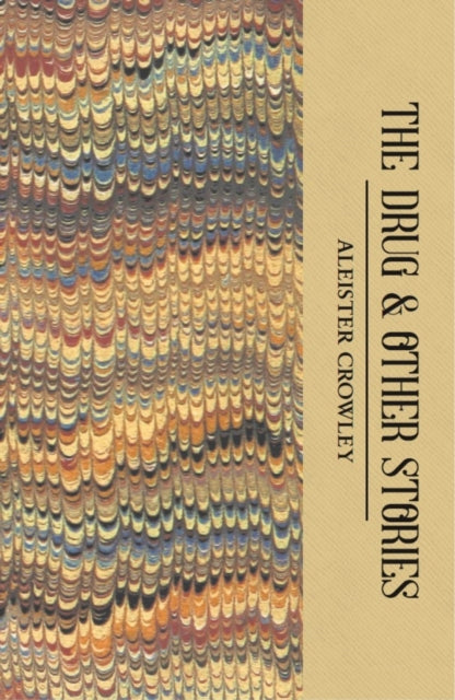 Front cover of The Drug and Other Stories by Aleister Crowley, paperback
