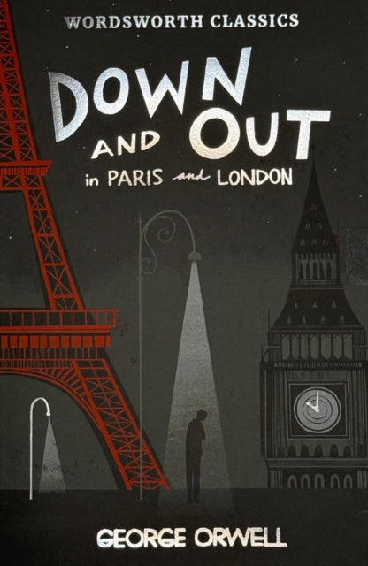 Down and Out in Paris and London & The Road to Wigan Pier - David Rampton