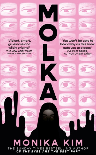 Molka : A hotly anticipated new novel from the bestselling author of THE EYES ARE THE BEST PART - Monika Kim