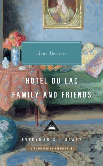 Hotel Du Lac; Family and Friends - Hermione Lee
