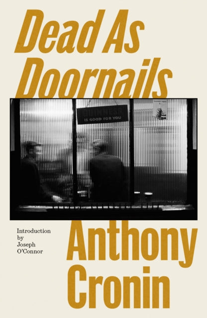 Front cover of Dead As Doornails by Anthony Cronin, paperback