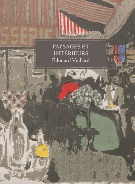 Paysages et Interieurs - Edouard Vuillard
