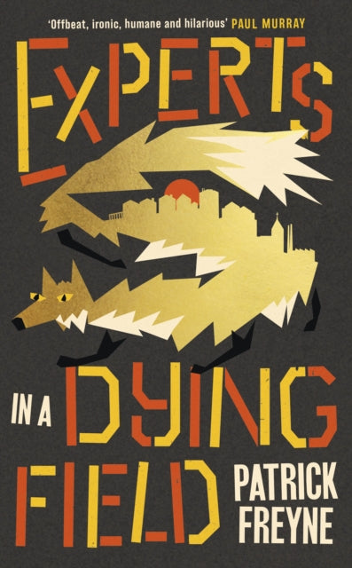 Experts in a Dying Field - Patrick Freyne