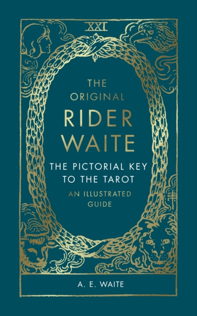 The Pictorial Key To The Tarot : An Illustrated Guide - A.E. Waite